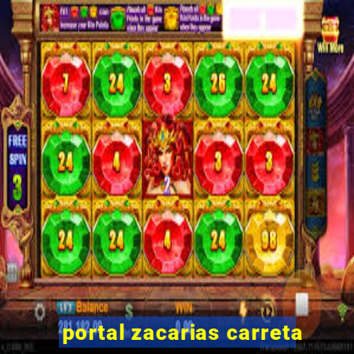 portal zacarias carreta